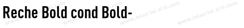 Reche Bold cond Bold字体转换